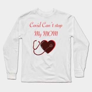 Covid cant stop my mom Long Sleeve T-Shirt